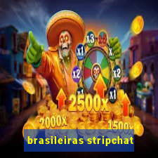 brasileiras stripchat